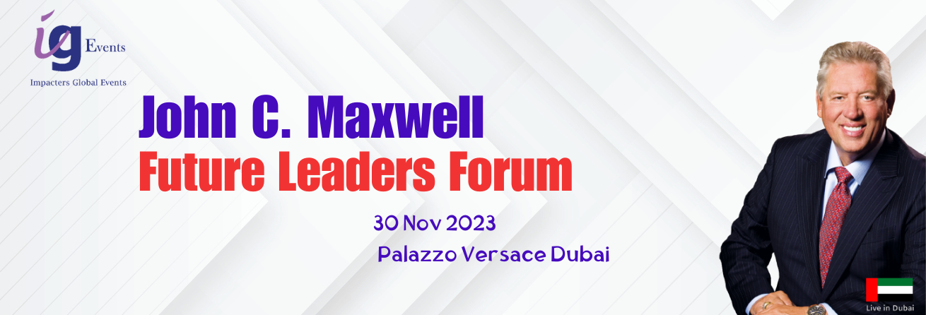 Future Leaders Forum with Dr. John C. Maxwell