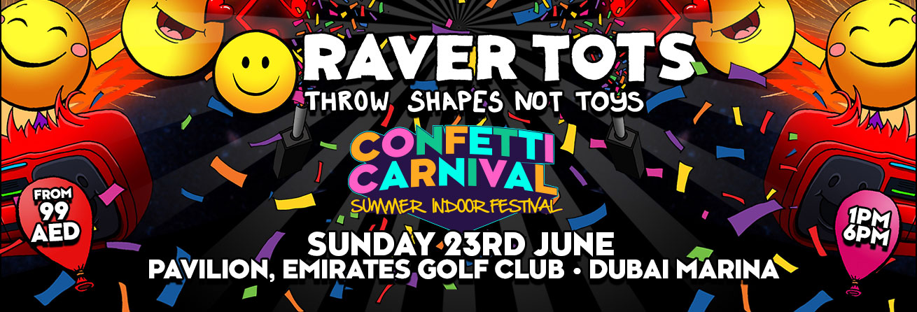 Raver Tots Dubai  - Confetti Carnival 