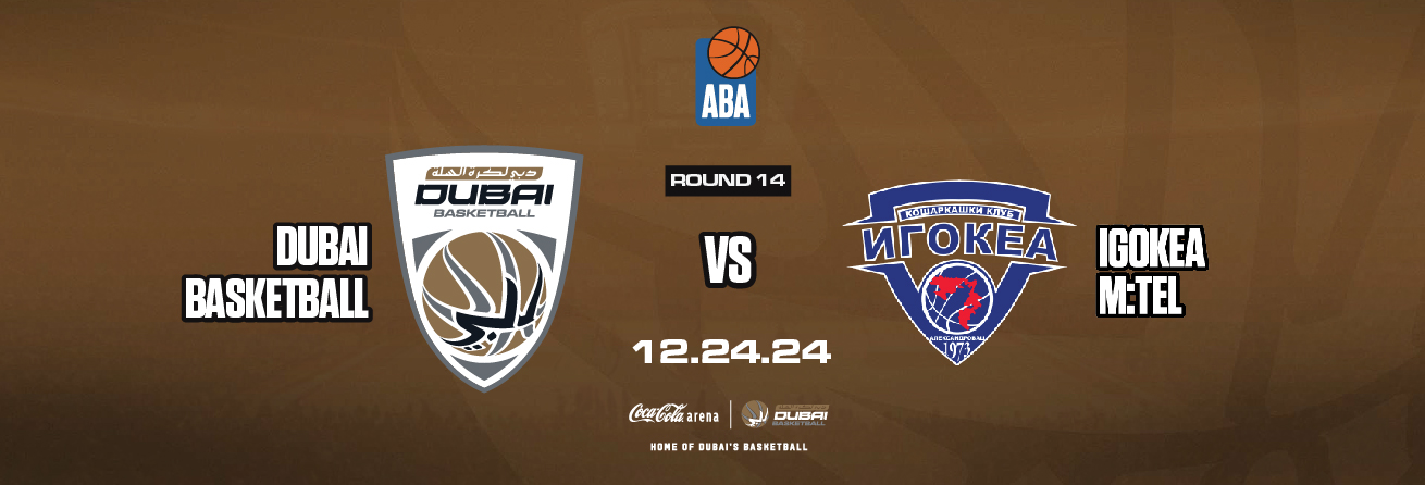 DUBAI BASKETBAL VS IGOKEA M:TEL