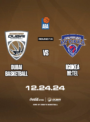 DUBAI BASKETBAL VS IGOKEA M:TEL poster