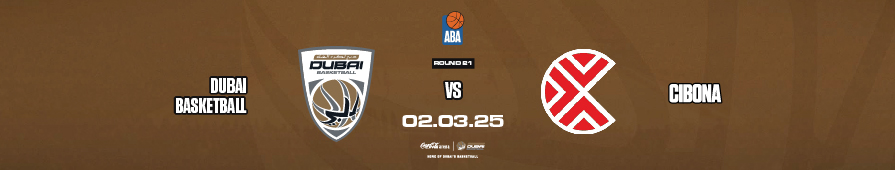 DUBAI BASKETBALL VS CIBONA