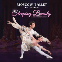 MOSCOW BALLET LA CLASSIQUE – SLEEPING BEAUTY