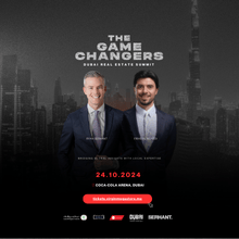 THE GAME CHANGERS - DUBAI REAL ESTATE SUMMIT