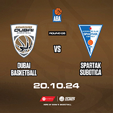 DUBAI BASKETBALL VS SPARTAK SUBOTICA