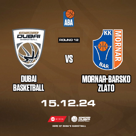 DUBAI BASKETBALL VS MORNAR-BARSKO ZLATO